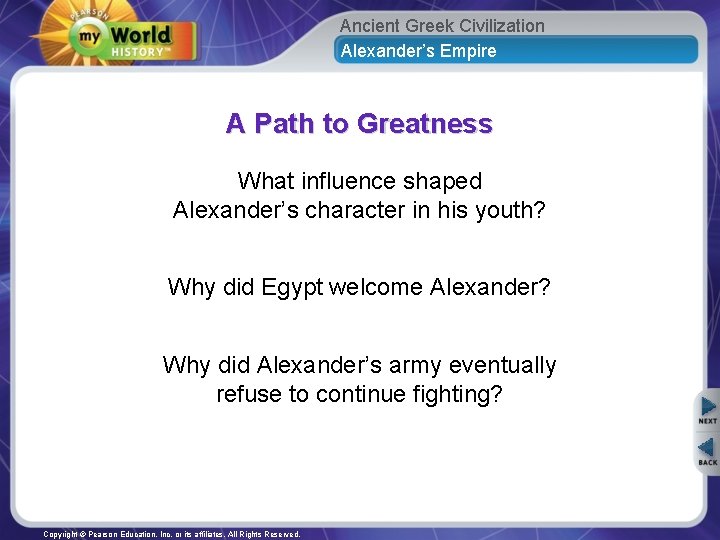 Ancient Greek Civilization Alexander’s Empire A Path to Greatness What influence shaped Alexander’s character