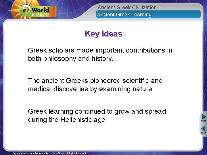 Ancient Greek Civilization Ancient Greek Learning Key Ideas Greek scholars made important contributions in