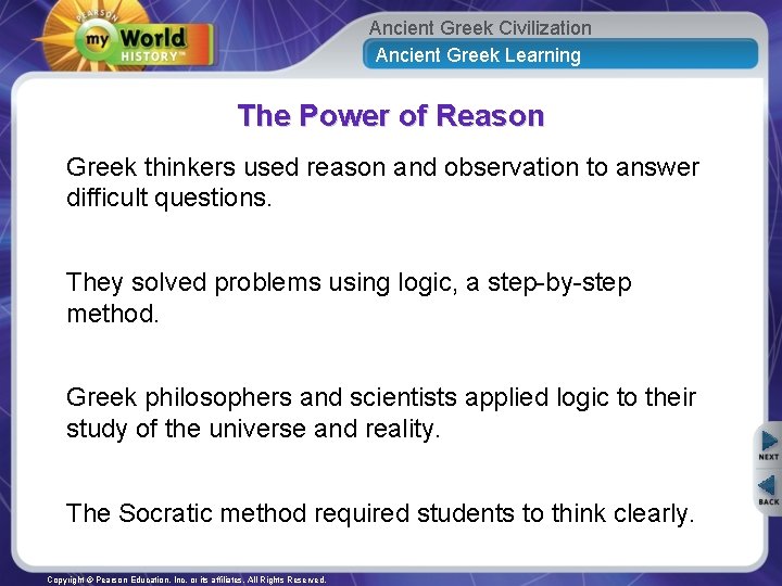 Ancient Greek Civilization Ancient Greek Learning The Power of Reason Greek thinkers used reason