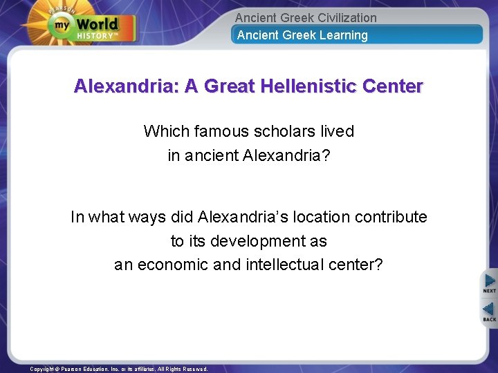 Ancient Greek Civilization Ancient Greek Learning Alexandria: A Great Hellenistic Center Which famous scholars