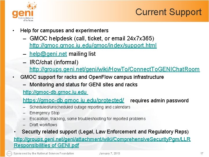 Current Support • Help for campuses and experimenters – GMOC helpdesk (call, ticket, or