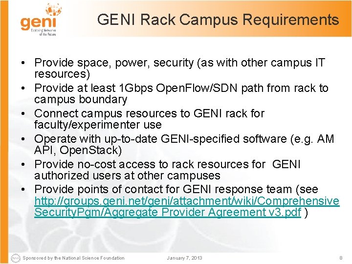 GENI Rack Campus Requirements • Provide space, power, security (as with other campus IT