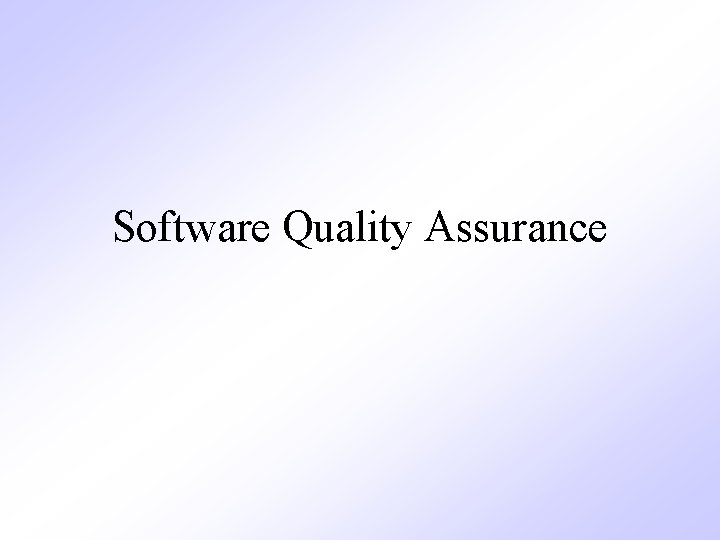 Software Quality Assurance 