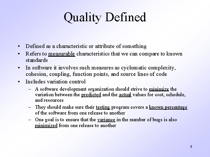 Quality Defined • Defined as a characteristic or attribute of something • Refers to