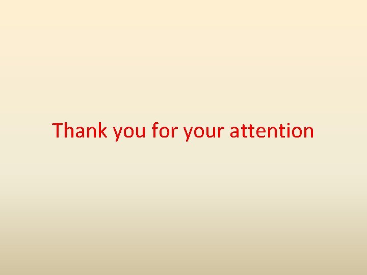 Thank you for your attention 