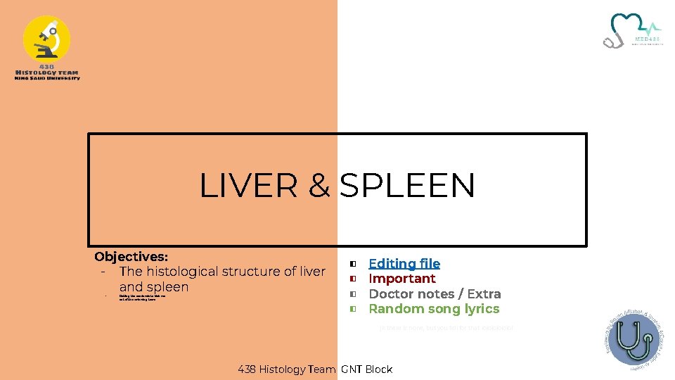 LIVER & SPLEEN Objectives: - The histological structure of liver and spleen - Getting