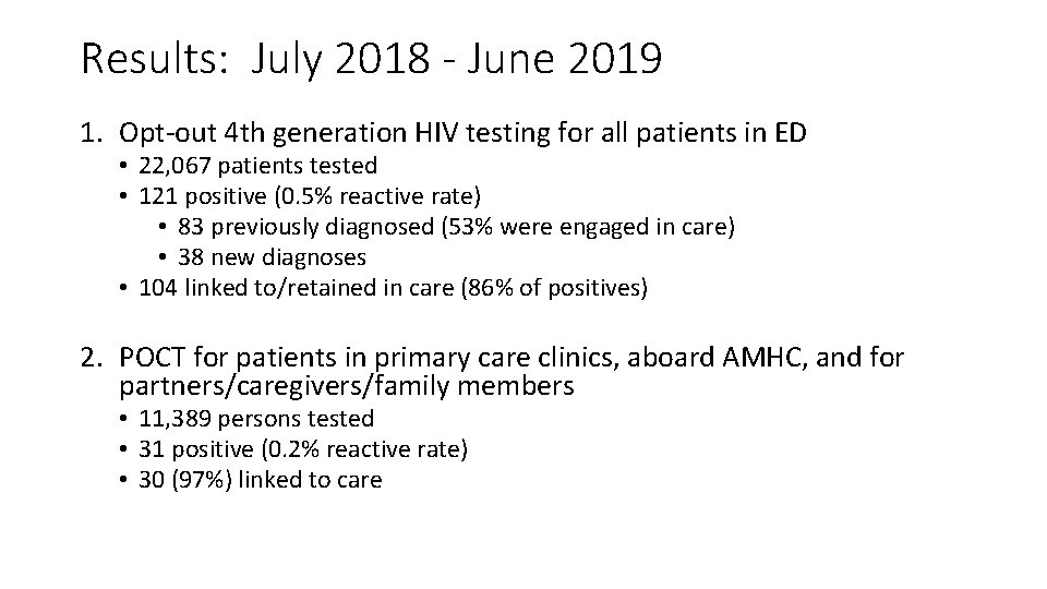 Results: July 2018 - June 2019 1. Opt-out 4 th generation HIV testing for