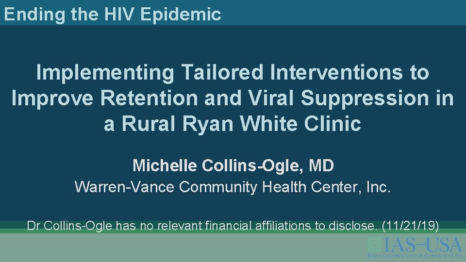 Ending the HIV Epidemic Implementing Tailored Interventions to Improve Retention and Viral Suppression in