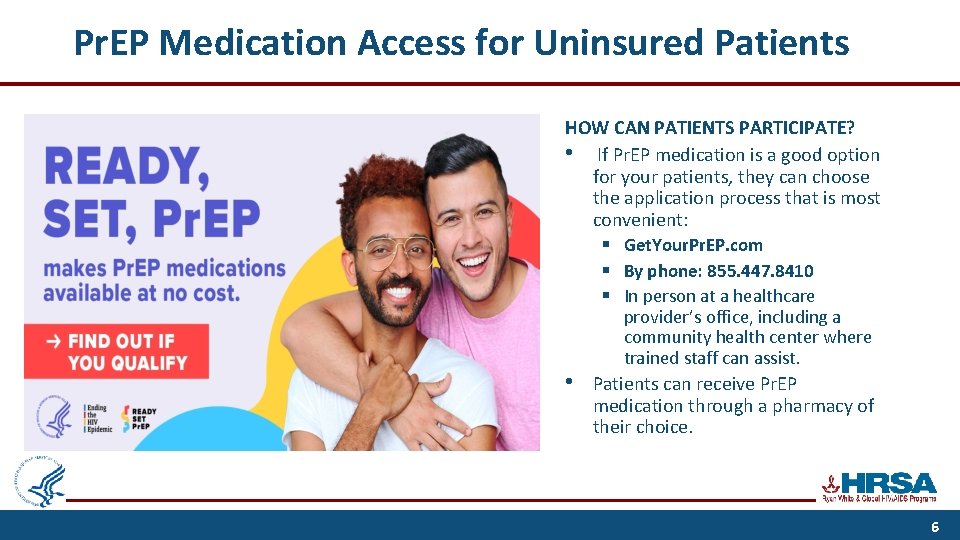 Pr. EP Medication Access for Uninsured Patients HOW CAN PATIENTS PARTICIPATE? • If Pr.
