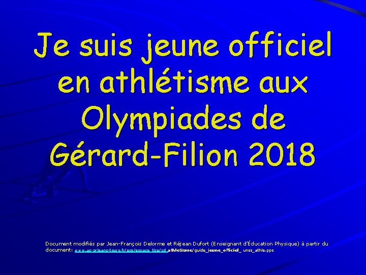 Je suis jeune officiel en athlétisme aux Olympiades de Gérard-Filion 2018 Document modifiés par