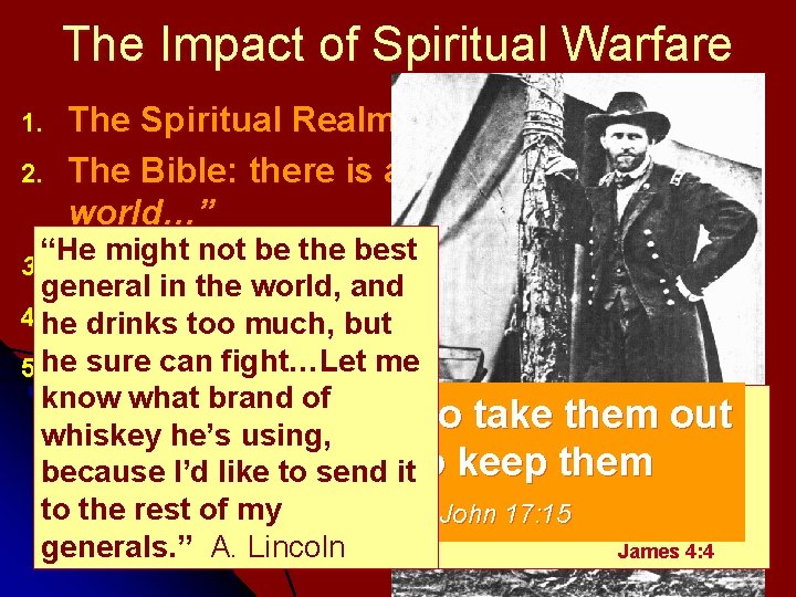 The Impact of Spiritual Warfare The Spiritual Realm Exists 2. The Bible: there is