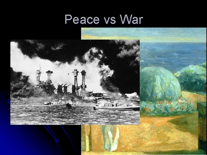 Peace vs War 