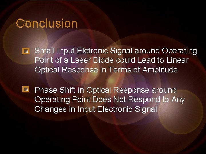 Conclusion Small Input Eletronic Signal around Operating Point of a Laser Diode could Lead