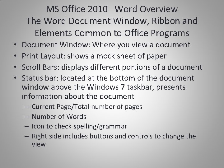 MS Office 2010 Word Overview The Word Document Window, Ribbon and Elements Common to