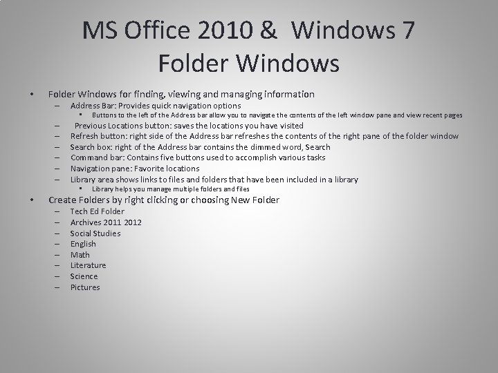 MS Office 2010 & Windows 7 Folder Windows • Folder Windows for finding, viewing