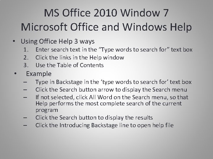 MS Office 2010 Window 7 Microsoft Office and Windows Help • Using Office Help