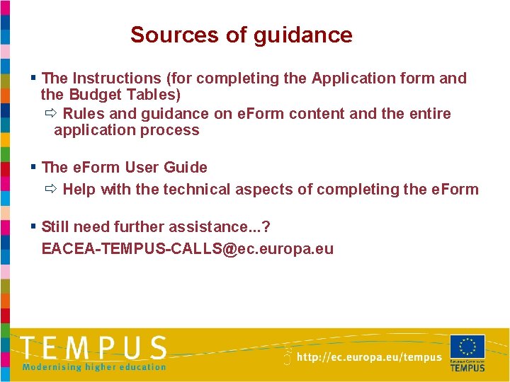 Sources of guidance § The Instructions (for completing the Application form and the Budget