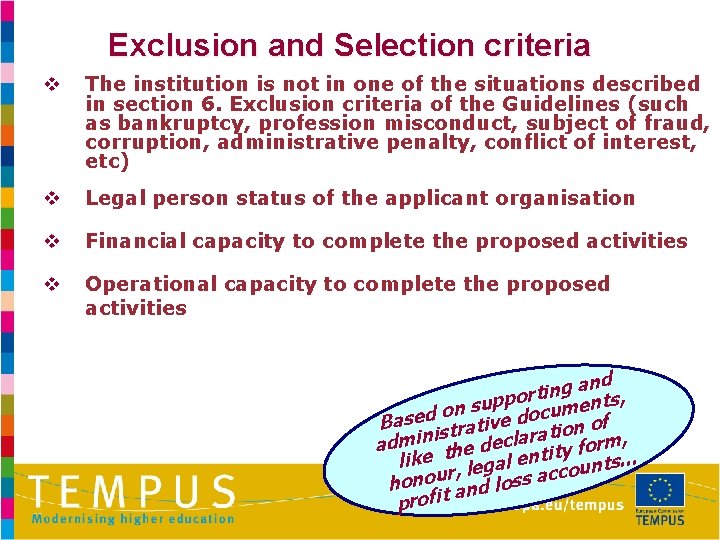 Exclusion and Selection criteria v The institution is not in one of the situations