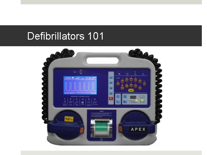 Defibrillators 101 
