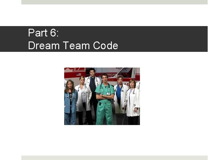 Part 6: Dream Team Code 