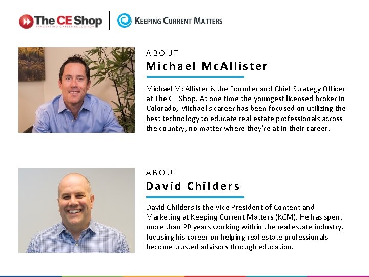 ABOUT Michael Mc. Allister is the Founder and Chief Strategy Officer at The CE