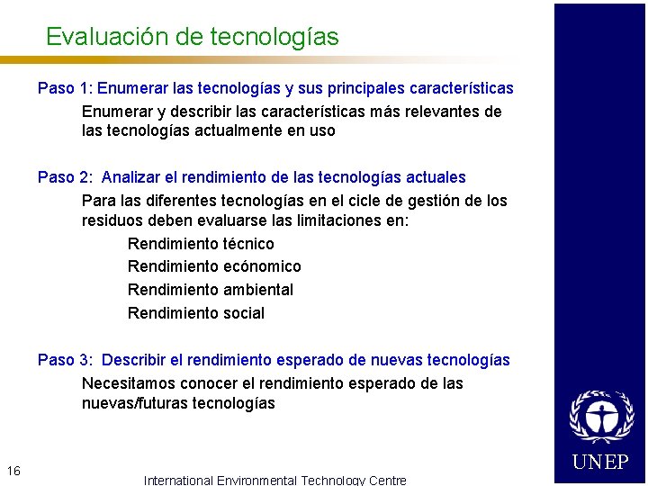 Evaluación de tecnologías Paso 1: Enumerar las tecnologías y sus principales características Enumerar y