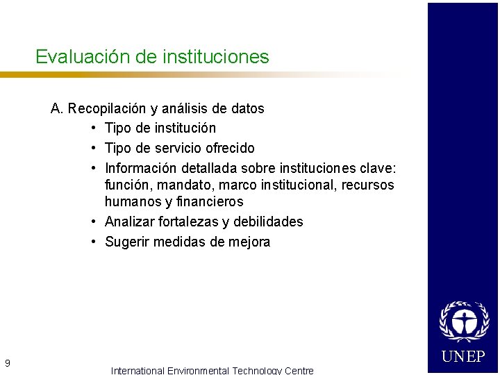 Evaluación de instituciones A. Recopilación y análisis de datos • Tipo de institución •