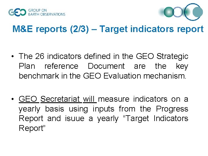 M&E reports (2/3) – Target indicators report • The 26 indicators defined in the