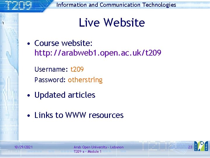 Information and Communication Technologies Live Website • Course website: http: //arabweb 1. open. ac.