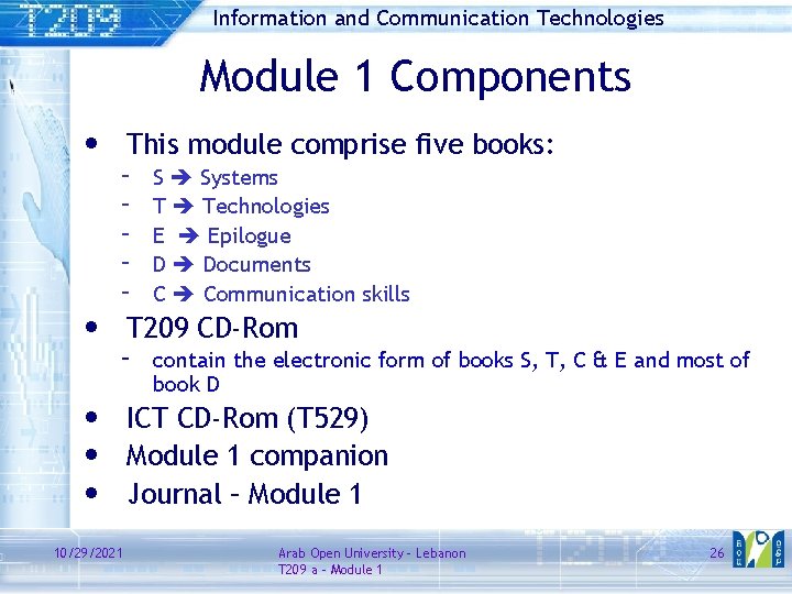 Information and Communication Technologies Module 1 Components • • This module comprise five books: