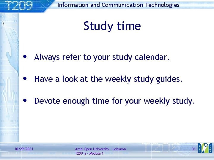 Information and Communication Technologies Study time • Always refer to your study calendar. •