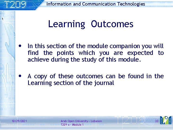 Information and Communication Technologies Learning Outcomes • In this section of the module companion