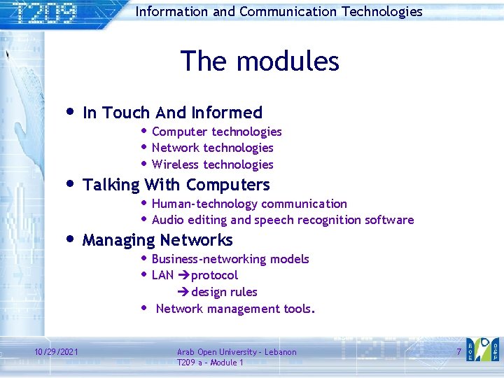 Information and Communication Technologies The modules • In Touch And Informed • Computer technologies