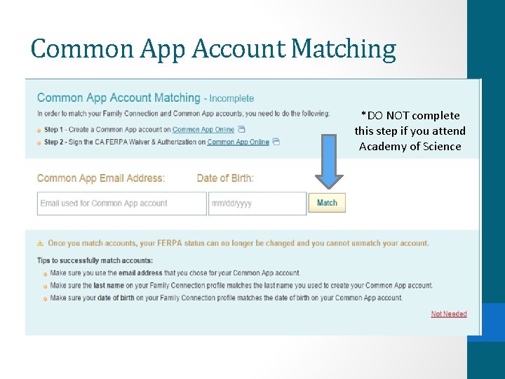 Common App Account Matching *DO NOT complete this step if you attend Academy of