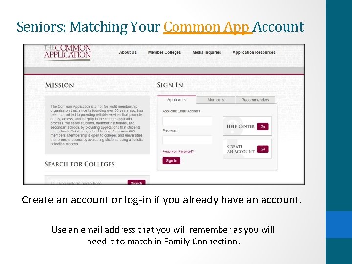 Seniors: Matching Your Common App Account Create an account or log-in if you already