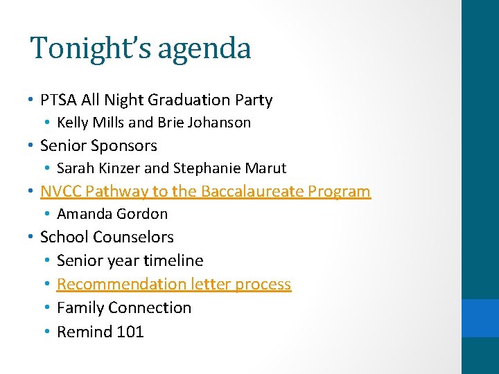 Tonight’s agenda • PTSA All Night Graduation Party • Kelly Mills and Brie Johanson