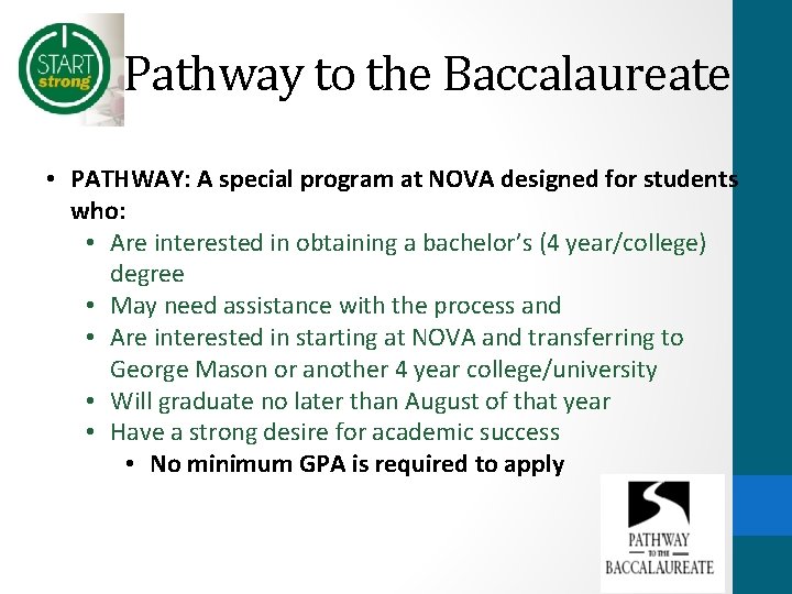 Pathway to the Baccalaureate • PATHWAY: A special program at NOVA designed for students