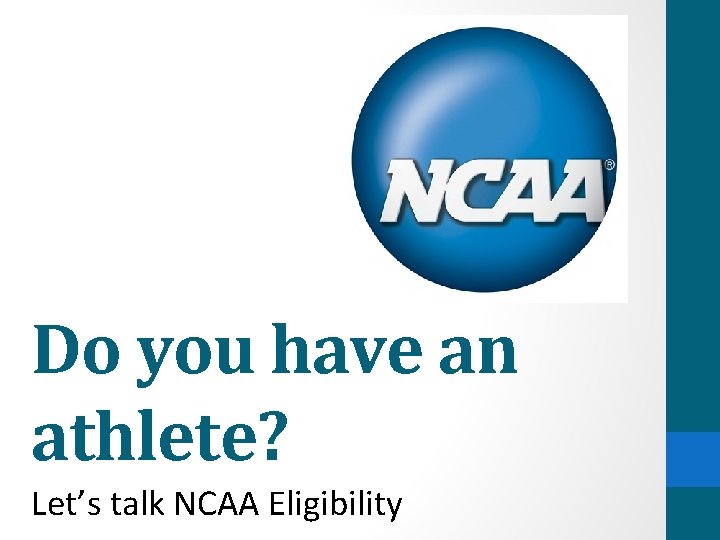 Do you have an athlete? Let’s talk NCAA Eligibility 