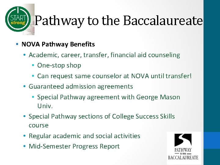 Pathway to the Baccalaureate • NOVA Pathway Benefits • Academic, career, transfer, financial aid