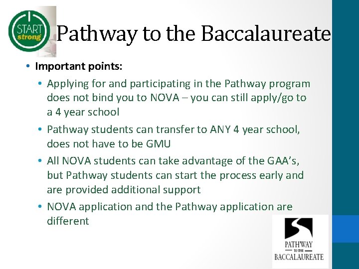 Pathway to the Baccalaureate • Important points: • Applying for and participating in the