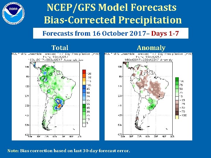 NCEP/GFS Model Forecasts Bias-Corrected Precipitation Forecasts from 16 October 2017– Days 1 -7 Total