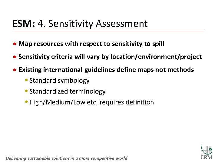 ESM: 4. Sensitivity Assessment · Map resources with respect to sensitivity to spill ·