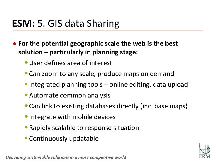 ESM: 5. GIS data Sharing · For the potential geographic scale the web is