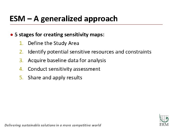 ESM – A generalized approach · 5 stages for creating sensitivity maps: 1. Define