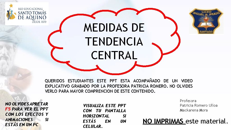 MEDIDAS DE TENDENCIA CENTRAL QUERIDOS ESTUDIANTES ESTE PPT ESTA ACOMPAÑADO DE UN VIDEO EXPLICATIVO