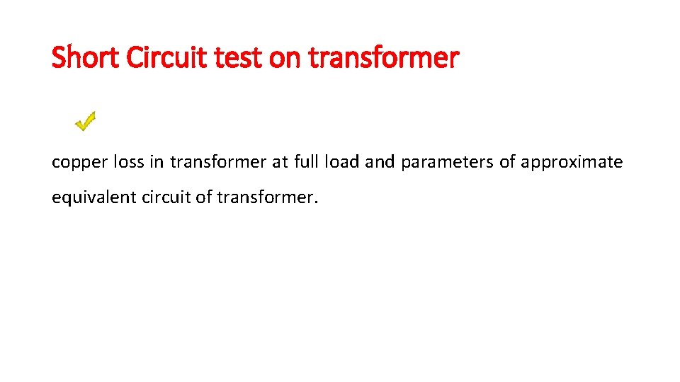 Short Circuit test on transformer copper loss in transformer at full load and parameters