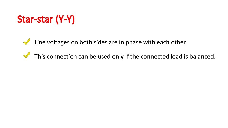 Star-star (Y-Y) Line voltages on both sides are in phase with each other. This