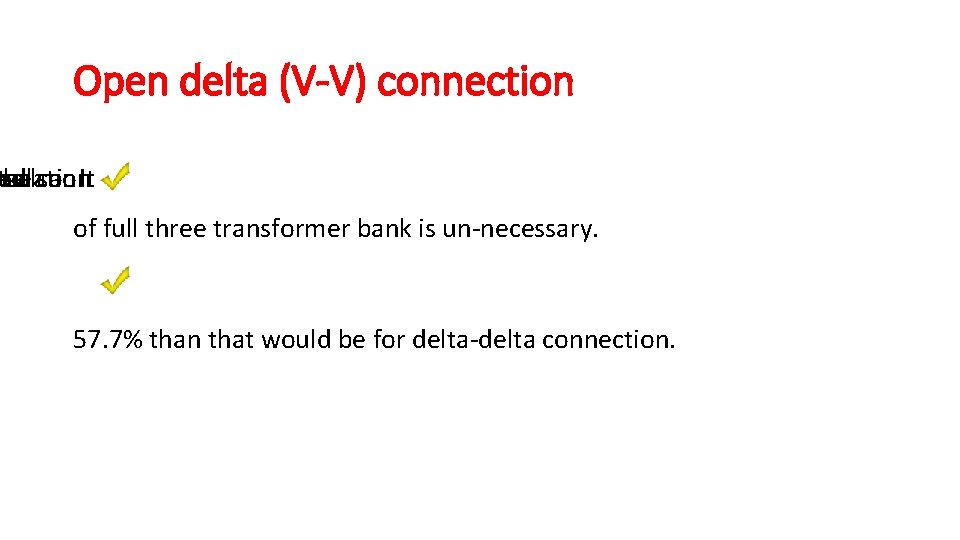 Open delta (V-V) connection ds ere erletallation ed be also can It of full