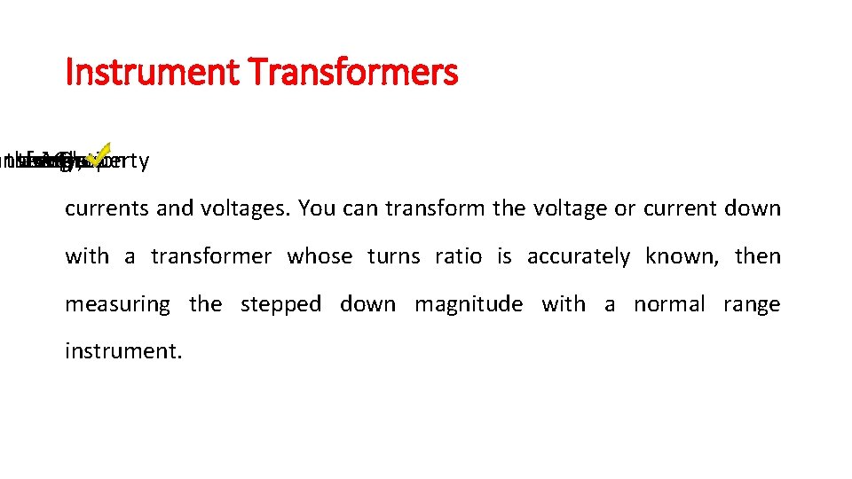 Instrument Transformers ansformation there's using another way, ACOr property of currents and voltages. You