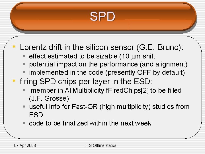 SPD • Lorentz drift in the silicon sensor (G. E. Bruno): § effect estimated